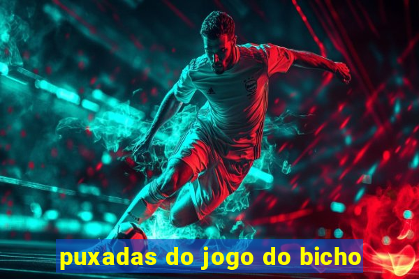 puxadas do jogo do bicho